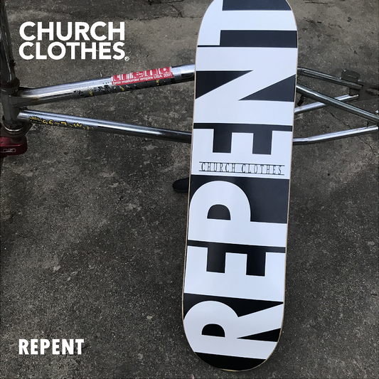 Repent Skate Deck